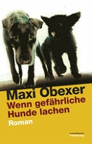 Buchcover "Wenn gefährliche Hunde lachen" von Maxi Obexer